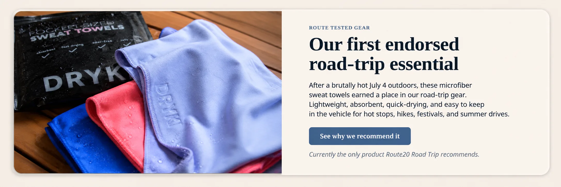 Microfiber sweat towels for hot-weather road travel.